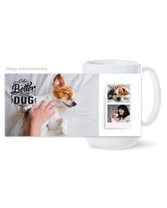 Life Is Better With a Dog Photo Mug